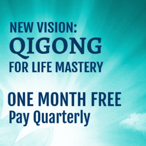 New Vision: Qigong for Life Mastery – Quarterly Payment