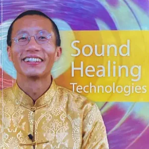 Cover image for 'Sound Healing Technologies,' featuring Master Mingtong Gu in a golden traditional outfit with a vibrant background of swirling purple, yellow, and orange hues.