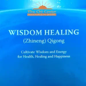Promotional graphic for The Chi Center, featuring 'Wisdom Healing (Zhineng) Qigong' tagline and a message to cultivate wisdom and energy for health, healing, and happiness against a serene blue background.