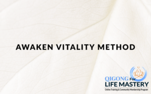 Qigong for Life Mastery logo with the phrase 'Awaken Vitality Method' on a soft, white textured background, emphasizing techniques for restoring energy and enhancing well-being.
