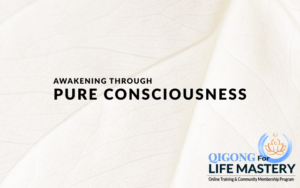 Qigong for Life Mastery logo with the phrase 'Awakening Through Pure Consciousness' on a soft, white textured background, symbolizing spiritual growth and self-realization.