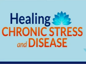 Text graphic with the words 'Healing Chronic Stress and Disease' accompanied by a blue lotus flower, symbolizing wellness and recovery.