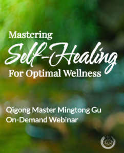 Graphic promoting an on-demand webinar: 'Mastering Self-Healing for Optimal Wellness' by Qigong Master Mingtong Gu, with a serene background.