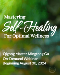 Graphic promoting an on-demand webinar: 'Mastering Self-Healing for Optimal Wellness' by Qigong Master Mingtong Gu, with a serene background.