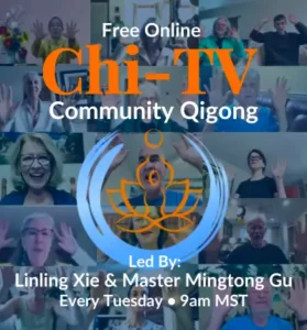 Chi-TV Community Qigong banner promoting a free online session every Tuesday at 9am MST, led by Linling Xie & Master Mingtong Gu.