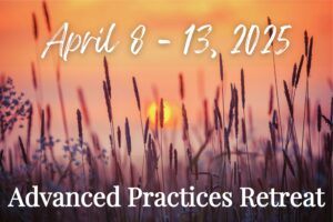 Promotional image for the Advanced Practices Retreat, on April 8-13, 2025