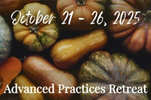 Promotional image for the Advanced Practices Retreat, on October 21-26, 2025