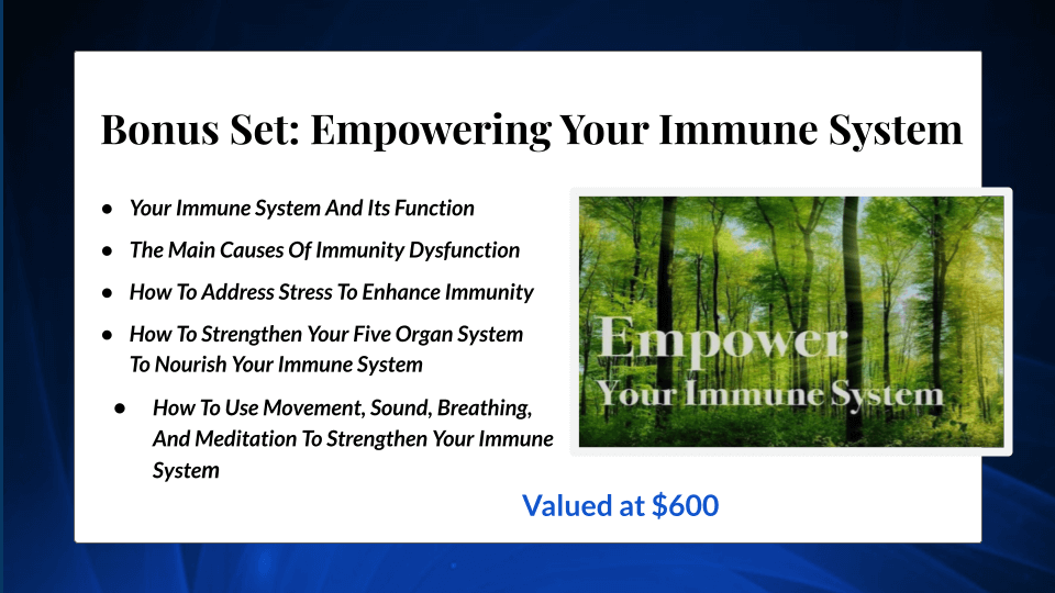 Digital graphic displaying a bonus set titled "Empowering Your Immune System", valued at $600. The content covers key topics, including the function of the immune system, causes of immunity dysfunction, stress management for immunity, strengthening the five-organ system, and using movement, sound, breathing, and meditation for immune health.